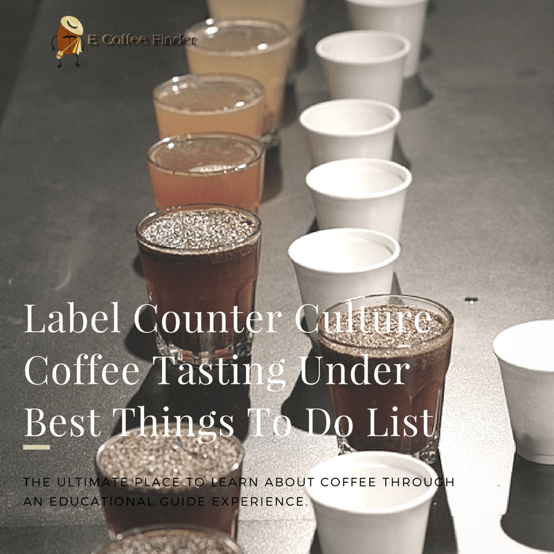 Label Counter Culture Coffee Tasting Under Best Things To Do List eCoffeeFinder