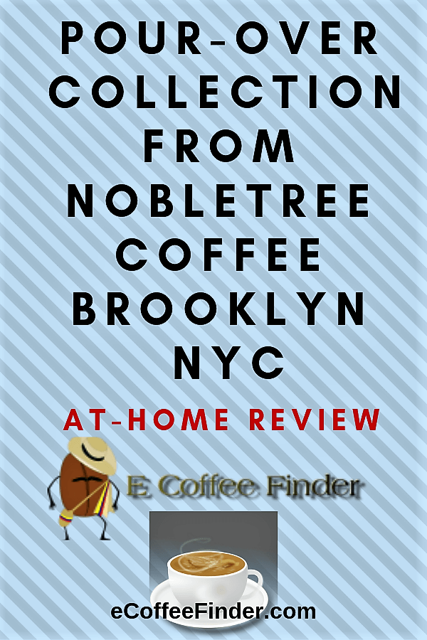 Pour-over Collection From Nobletree Coffee Brooklyn NYC At-Home Review eCoffeeFinder