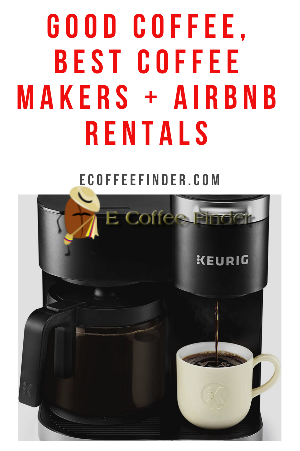 Good-Coffee-Best-Coffee-Makers-Airbnb-Rentals-ECoffeeFinder