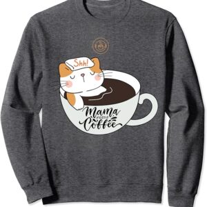 Shh Mama Needs Coffee Cat In Mug Spa Day Sweatshirt grey