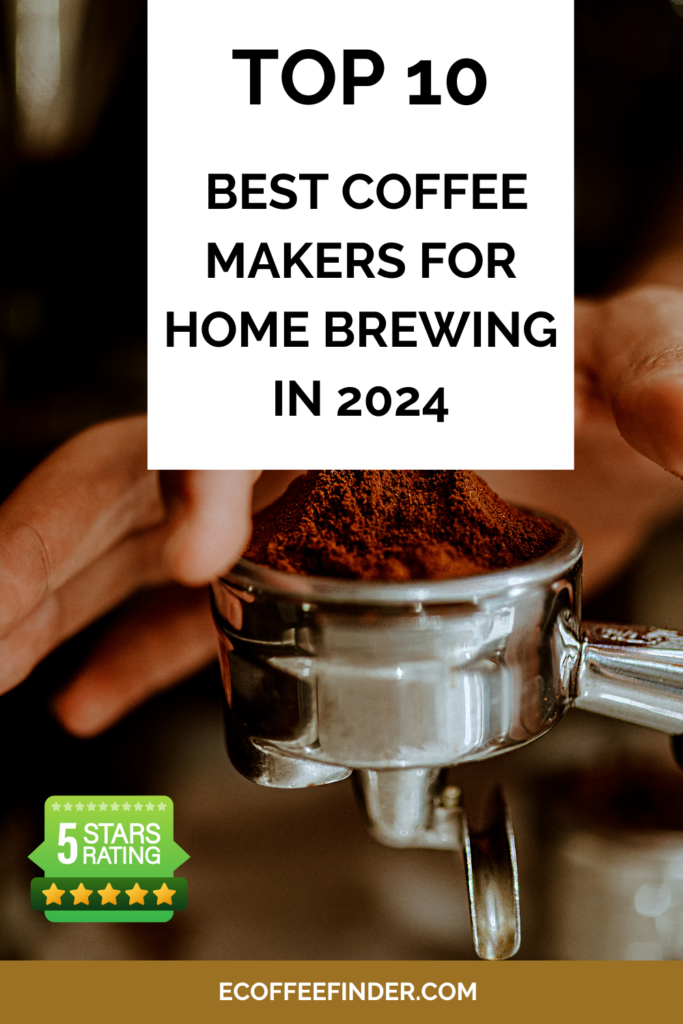 Top-10-Best-Coffee-Makers-for-Home-Brewing-in-2024-ECoffeeFinder.com