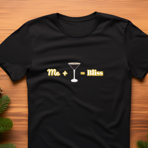 Me + Martini = Bliss Luxe Gold Design T-Shirt