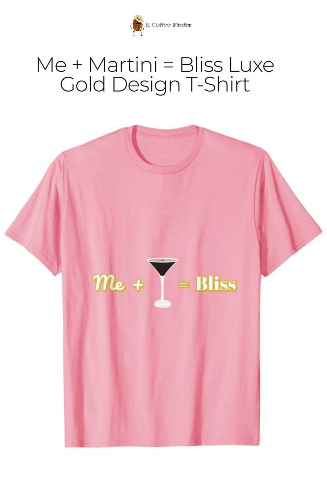 Me + Martini = Bliss Luxe Gold Design T-Shirt