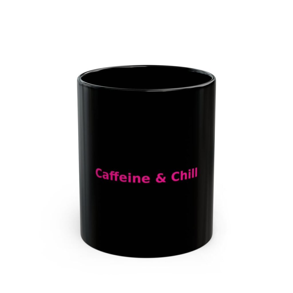 Caffeine & Chill Black Glossy Mug By ECoffeeFinder.com
