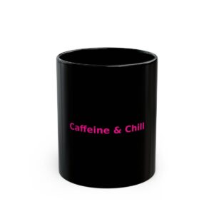 Caffeine & Chill Black Glossy Mug By ECoffeeFinder.com