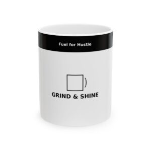 Grind And Shine Mug By ECoffeeFinder.com
